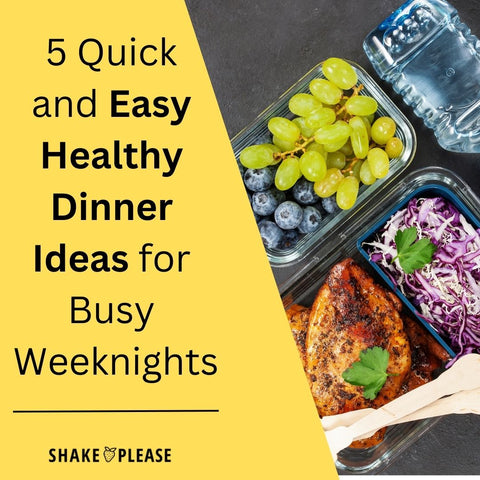 5 Quick and Easy Healthy Dinner Ideas