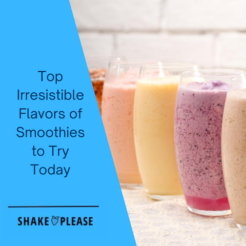 Irresistible Flavors of Smoothies to Try Today