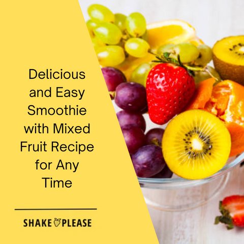 Delicious and Easy Smoothie with Mixed Fruit Recipe for Any Time
