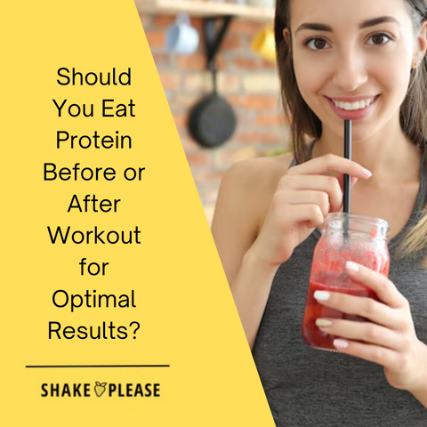 Should You Eat Protein Before or After Workout for Optimal Results?