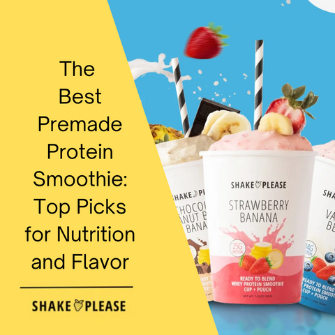 The Best Premade Protein Smoothie: Top Picks for Nutrition and Flavor
