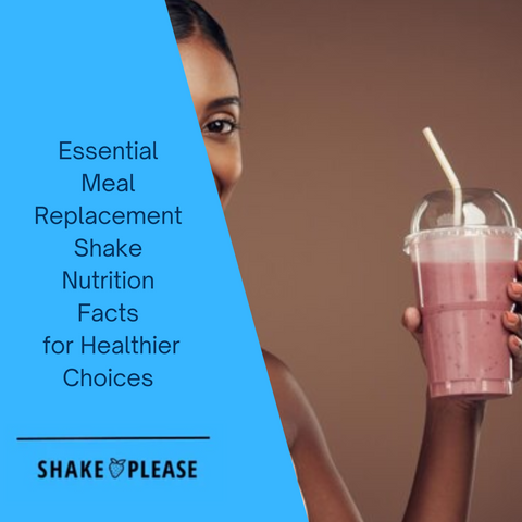 Essential Meal Replacement Shake Nutrition Facts for Healthier Choices