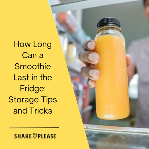 How Long Can a Smoothie Last in the Fridge: Storage Tips and Tricks