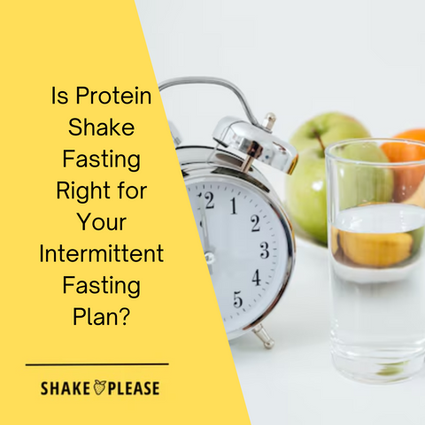 Is Protein Shake Fasting Right for Your Intermittent Fasting Plan?