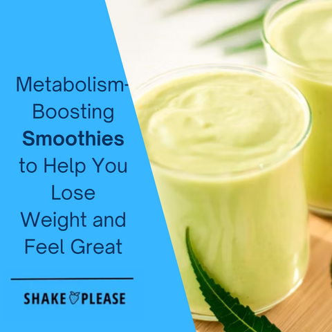 Metabolism-Boosting Smoothies to Help You Lose Weight and Feel Great