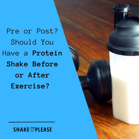 Pre or Post Should You Have a Protein Shake Before or After Exercise