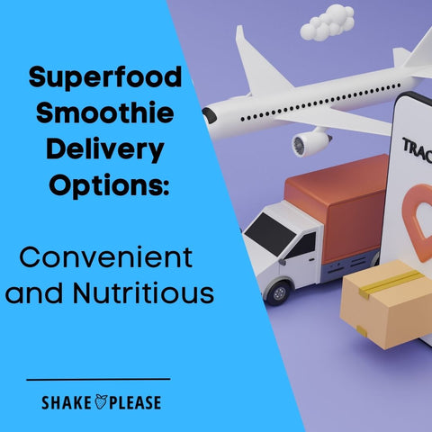 Superfood Smoothie Delivery Options Convenient and Nutritious