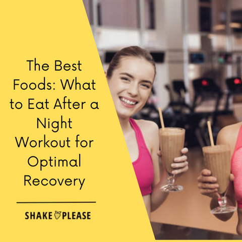 foods to eat after night workout