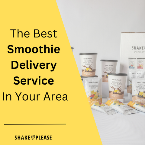 The Best Smoothie Delivery Service In Your Area