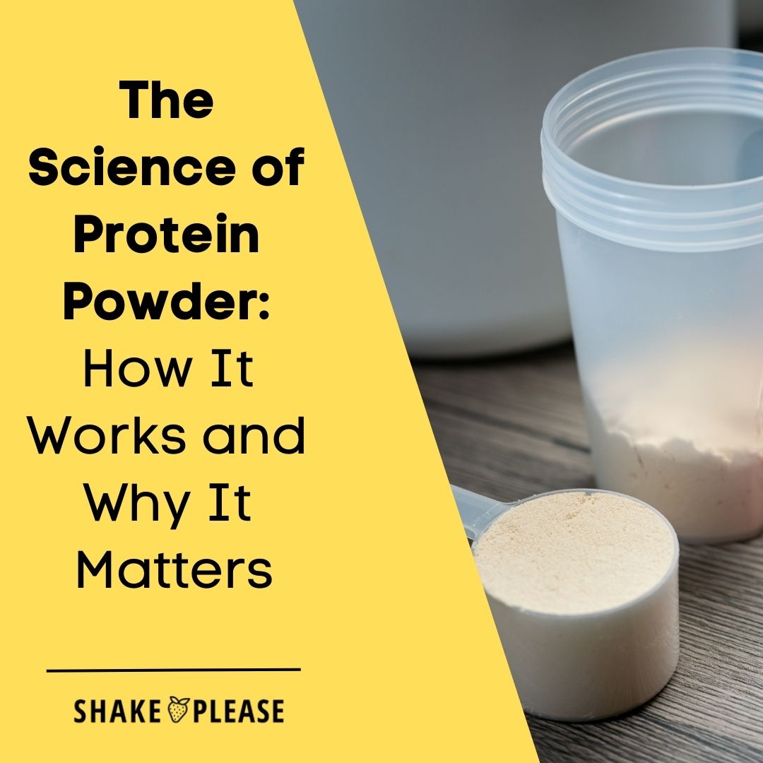 the-science-of-protein-powder-how-it-works-and-why-it-matters-shake