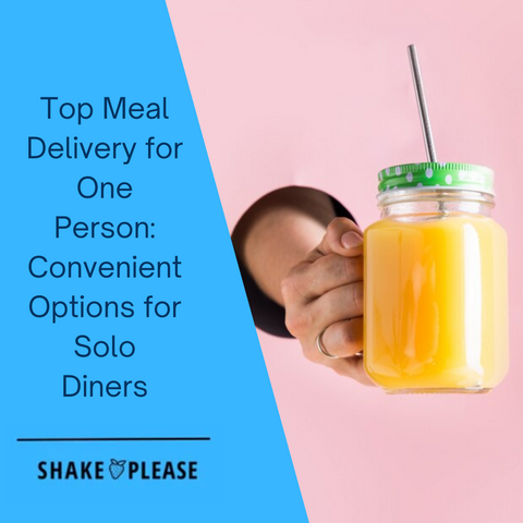 Top Meal Delivery for One Person: Convenient Options for Solo Diners