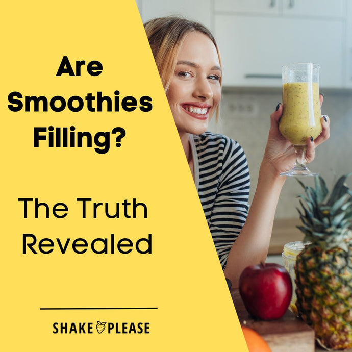 Are Smoothies Filling? The Truth Revealed