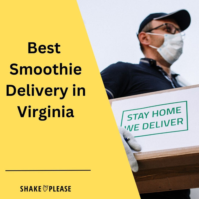 Best Smoothie Delivery in Virginia