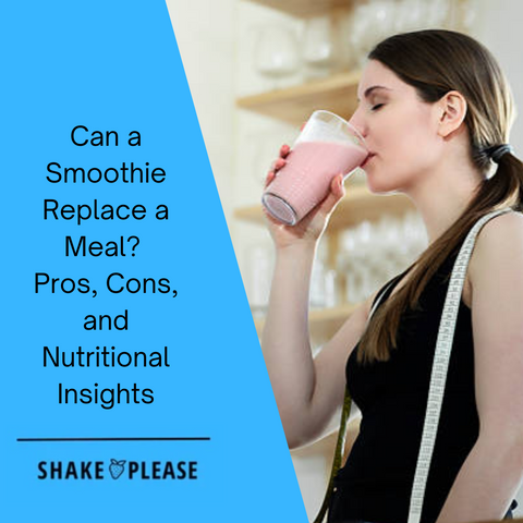 Can a Smoothie Replace a Meal?