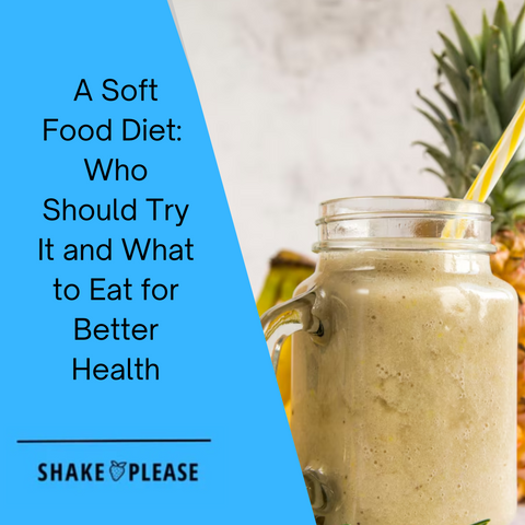 A Soft Food Diet: Who Should Try It and What to Eat for Better Health
