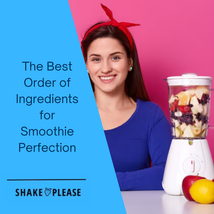 The Best Order of Ingredients for Smoothie Perfection