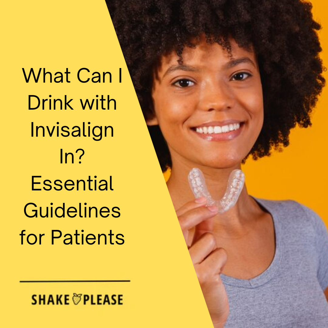 What Can I Drink with Invisalign In? Essential Guidelines for Patients ...
