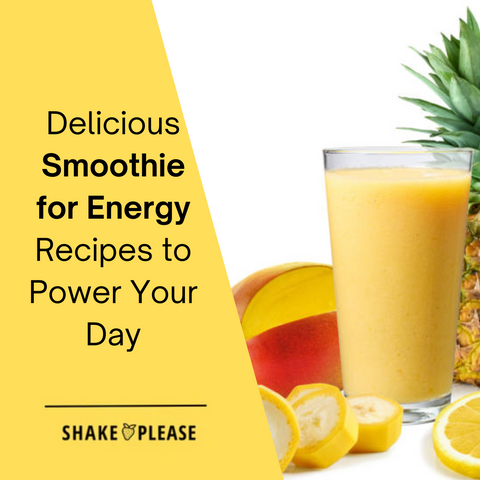 Delicious Smoothie for Energy Recipes to Power Your Day