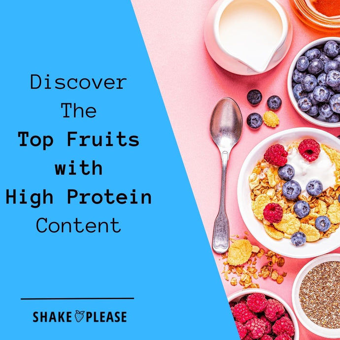 Discover The Top Fruits with High Protein Content
