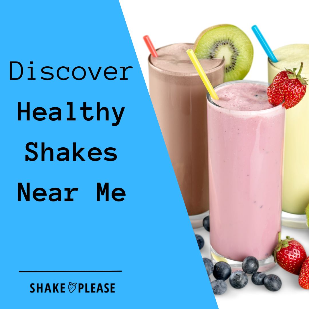 Healthy shake shop places near me