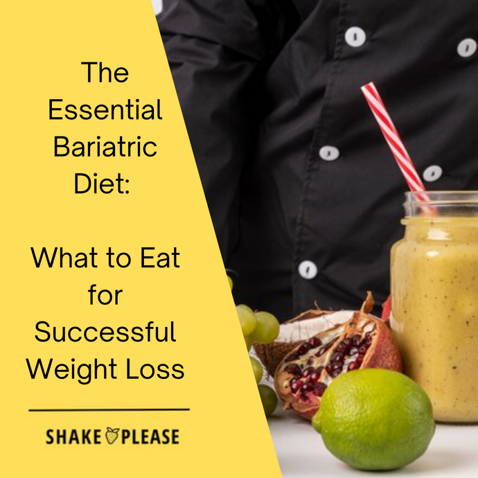 The Essential Bariatric Diet: What to Eat for Successful Weight Loss