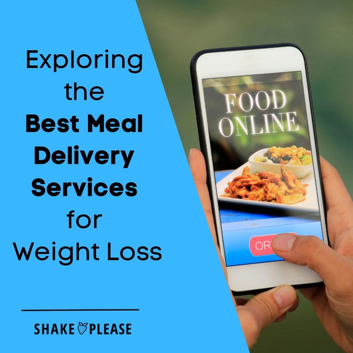 Exploring the Best Meal Delivery Services for Weight Loss