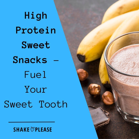 High Protein Sweet Snacks