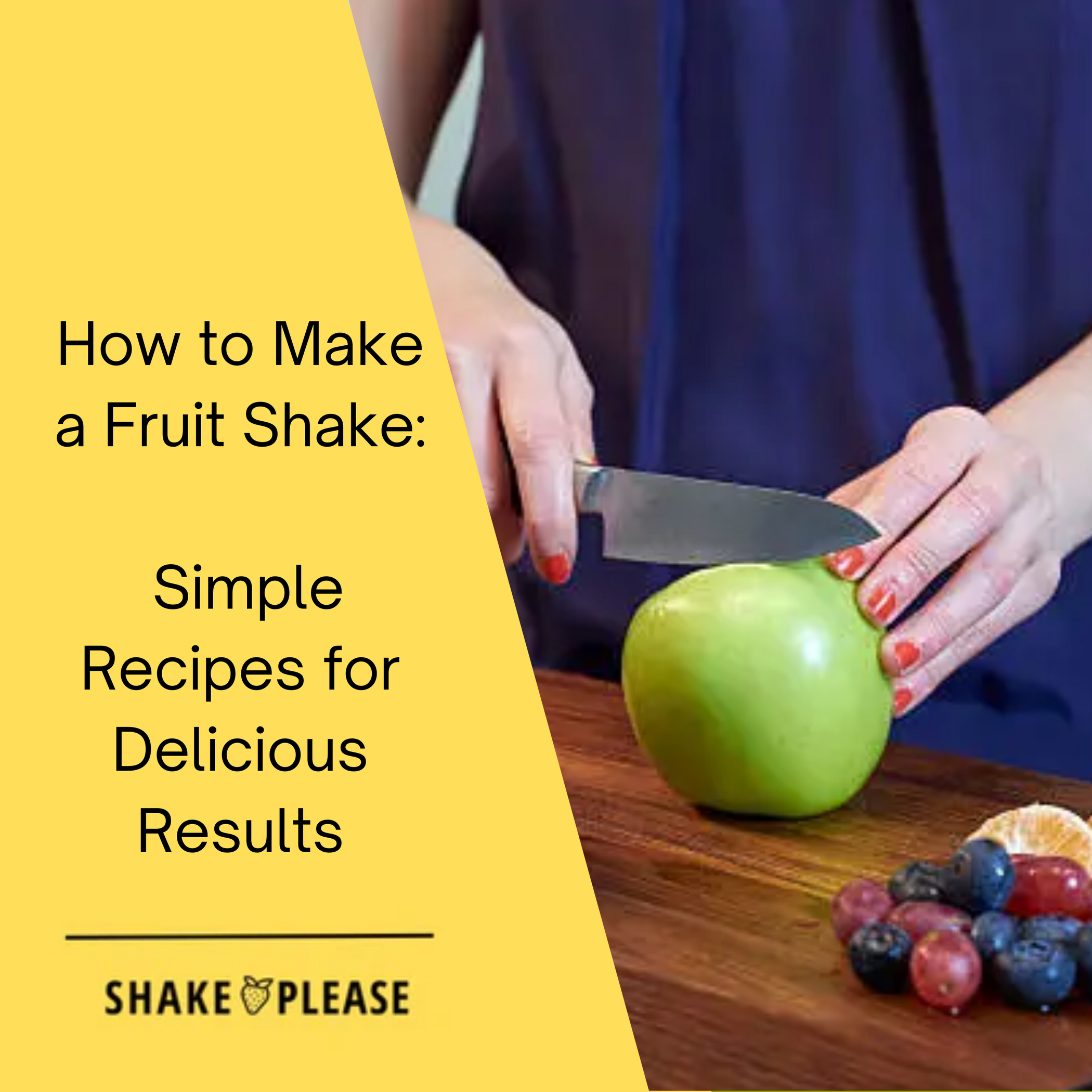 How to Make a Fruit Shake: Simple Recipes for Delicious Results – Shake ...