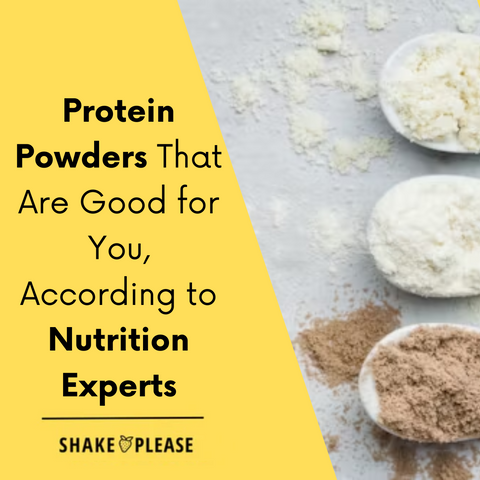 Protein Powders That Are Good for You, According to Nutrition Experts