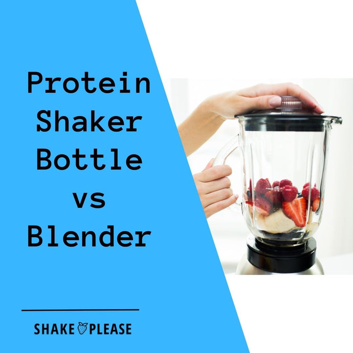 Protein Shaker Bottle vs Blender