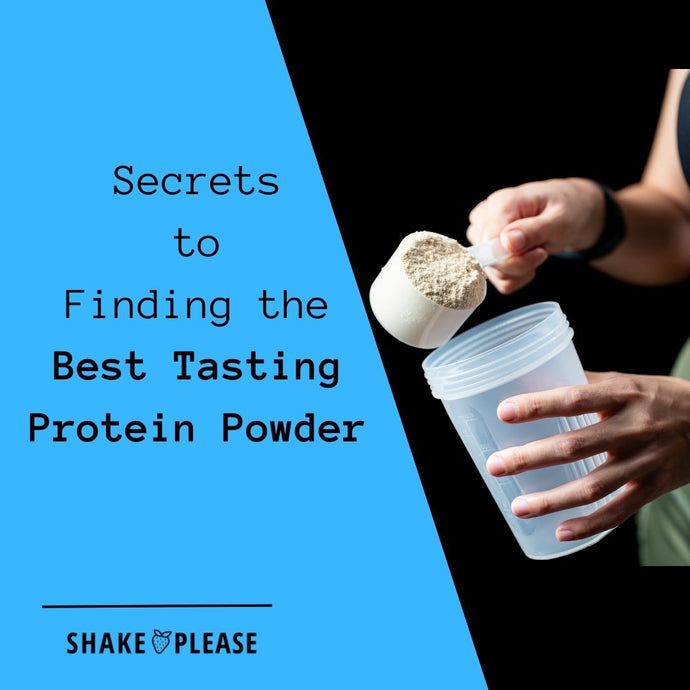 Secrets to Finding the Best Tasting Protein Powder