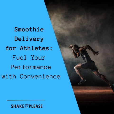 Smoothie Delivery for Athletes