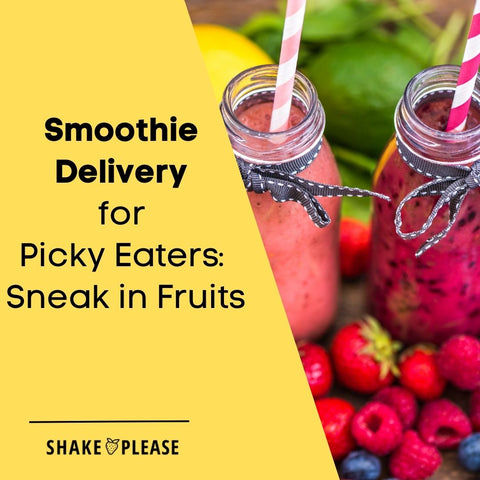 Smoothie Delivery for Picky Eaters: Sneak in Fruits