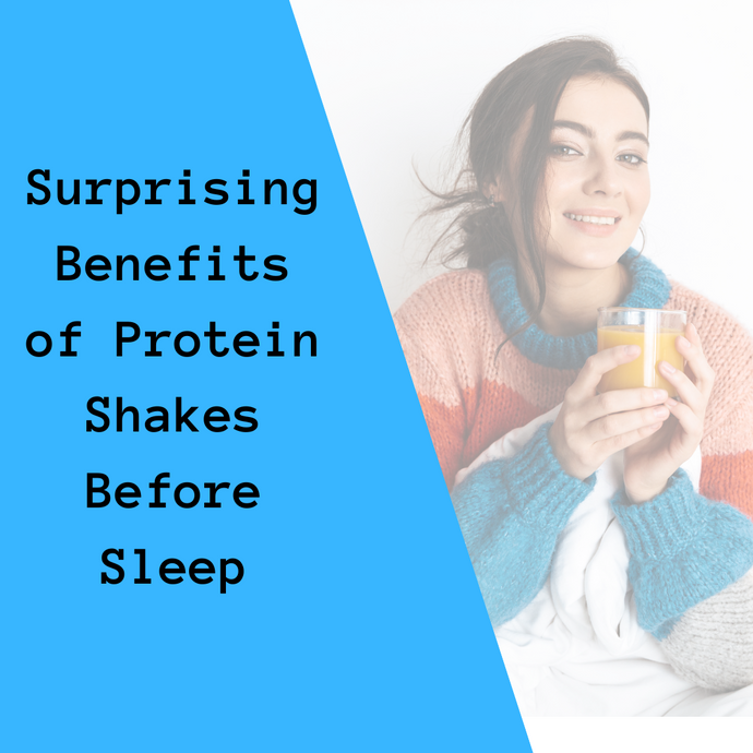 Surprising Benefits of Protein Shakes Before Sleep