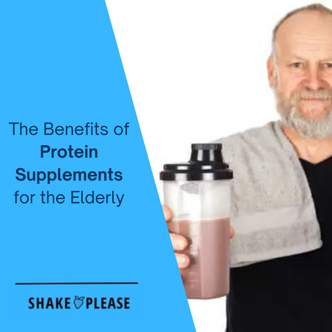 The Benefits of Protein Supplements for the Elderly
