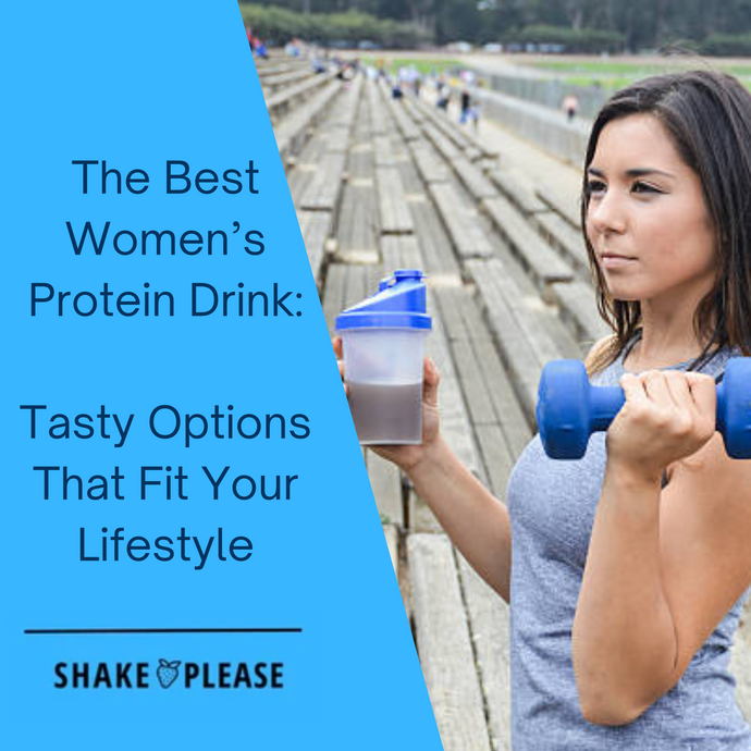 The Best Women’s Protein Drink: Tasty Options That Fit Your Lifestyle