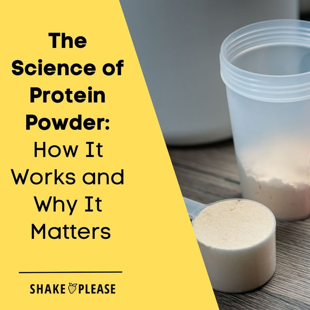 The Science of Protein Powder: How It Works and Why It Matters – Shake ...