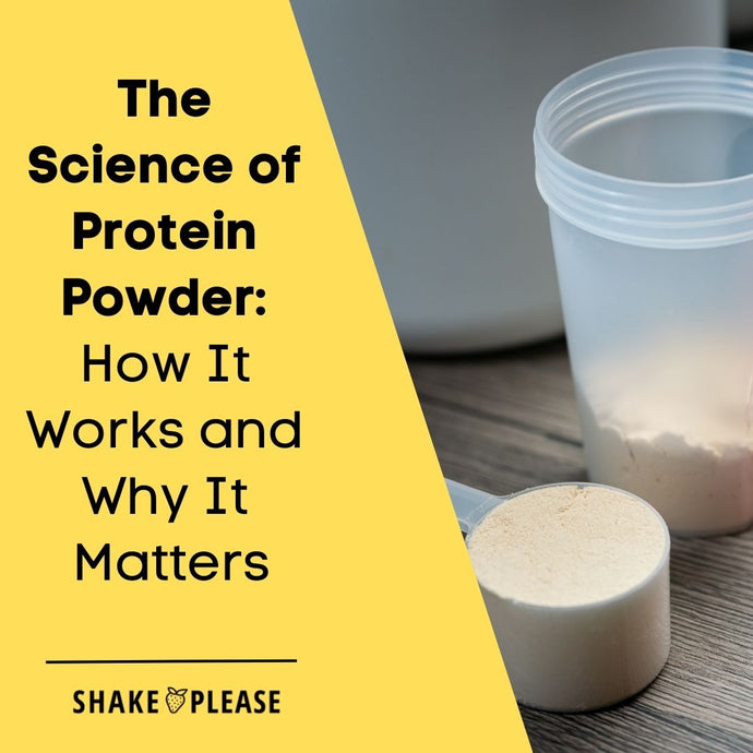 The Science of Protein Powder: How It Works and Why It Matters