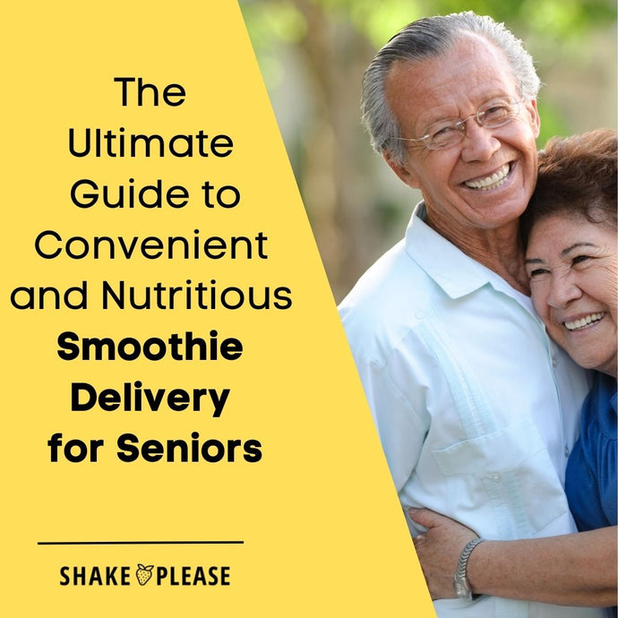 The Ultimate Guide to Convenient and Nutritious Smoothie Delivery for Seniors