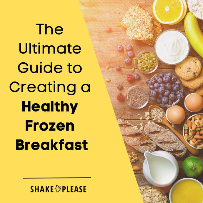 The Ultimate Guide to Creating a Healthy Frozen Breakfast
