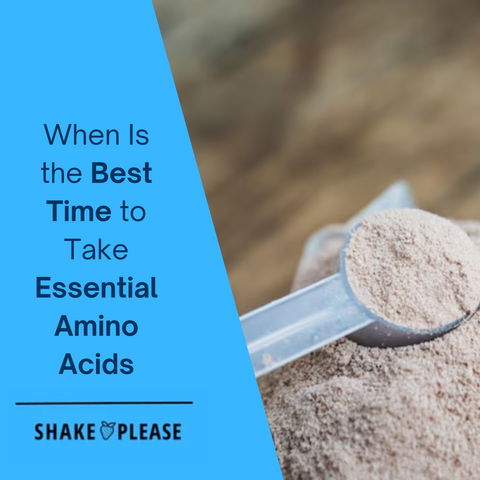 When Is the Best Time to Take Essential Amino Acids